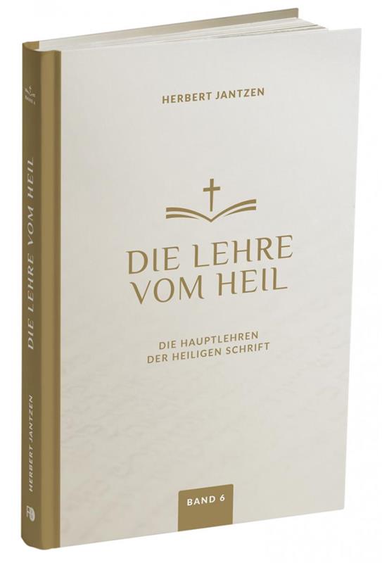 Die Lehre vom Heil - Bd. 6 / Buch