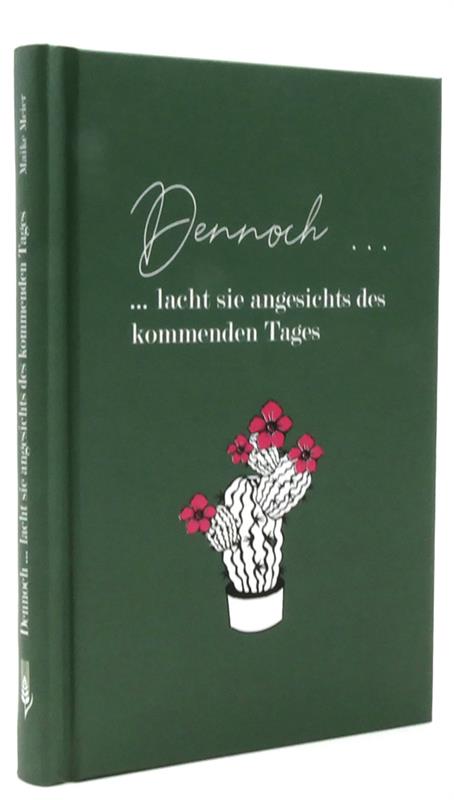 Dennoch ... lacht sie angesichts des kommenden Tages / Buch