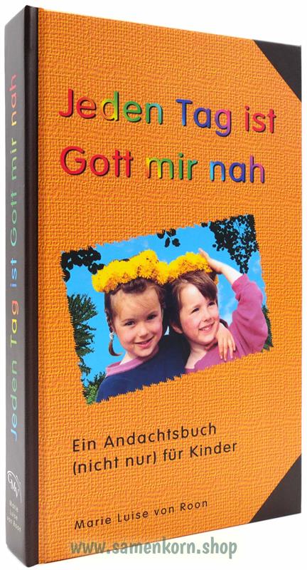 Jeden Tag ist Gott mir nah / Andachtsbuch
