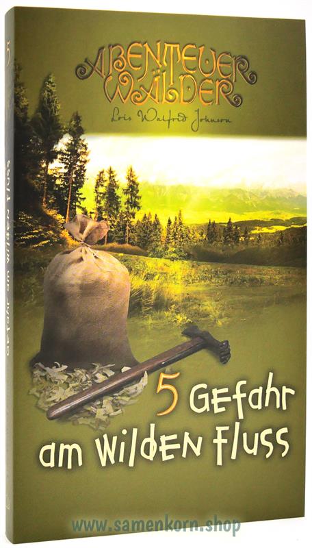 Gefahr am wilden Fluss / Abenteuerwälder 5 / Buch