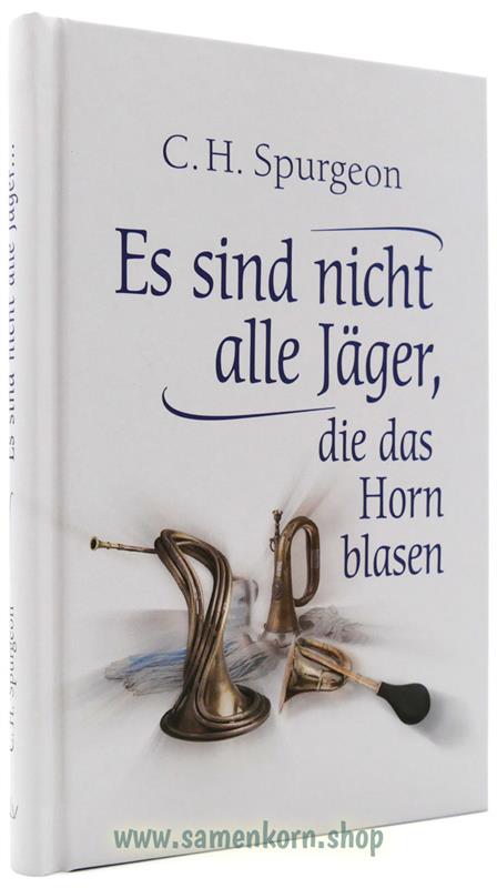 Es sind nicht alle Jäger, die das Horn blasen / Buch