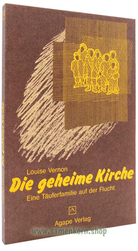 Die geheime Kirche - Eine Täuferfamilie auf der Flucht / Buch