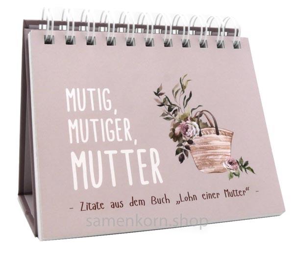 Mutig, mutiger, Mutter / Aufstellbuch