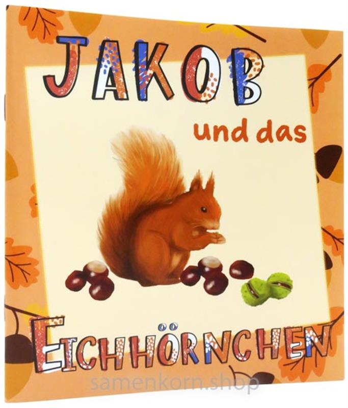 Jakob und das Eichhörnchen / Heft