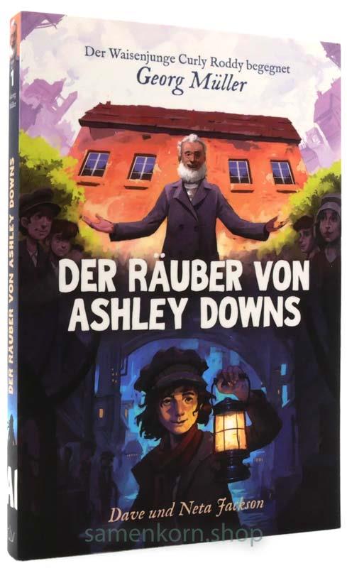 Der Räuber von Ashley Downs / Abenteurer Gottes / Buch