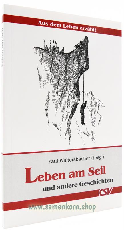 Leben am Seil / Aus dem Leben erzählt / Buch